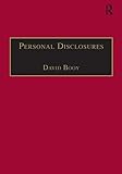 Personal Disclosures: An Anthology of Self-Writings from the Seventeenth Century (Early Modern English Woman 1500-1950: Comtemporary Editions)