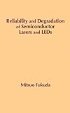 Reliability and Degradation of Semiconductor Lasers and Leds (Optoelectronics Library)