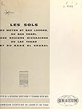 Les sols du moyen et bas Logone, du bas Chari, des régions riveraines du lac Tchad et du Bahr el Ghazal (French Edition)