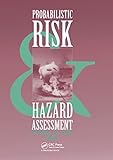 Probabilistic Risk and Hazard Assessment: Proceedings of the conference, Newcastle, NSW, Australia, 22-23 September 1993 (English Edition)