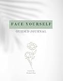 Face Yourself: A Guided Journal