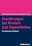 Essstörungen bei Kindern und Jugendlichen: Ein klinisches Handbuch