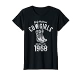 Damen Nur die besten Cowgirls werden 1968 zum Geburtstag geboren T-Shirt