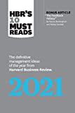 HBR's 10 Must Reads 2021: The Definitive Management Ideas of the Year from Harvard Business Review (with bonus article "The Feedback Fallacy" by Marcus Buckingham and Ashley Goodall) (English Edition)