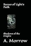 Runes of Light's Path: Shadows of the Empire (Blood, Runes, and Betrayal, Band 2)