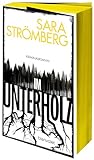 Im Unterholz: Kriminalroman - Der Platz-1-Bestseller aus Schweden – preisgekrönt, tiefgründig und hochspannend - Mit farbigem Buchschnitt nur in limitierter Auflage