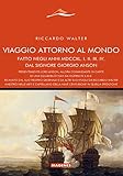 Viaggio attorno al mondo fatto dal Signore Giorgio Anson (Maree. Storie del mare)