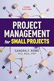 Project Management for Small Projects, Third Edition