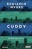 Cuddy – Echo der Zeit: Der neue Roman vom Autor des Bestsellers ›Offene See‹