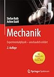 Mechanik: Experimentalphysik - anschaulich erklärt