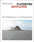 Flutzeiten - Zeitfluten: Ein Halligtagebuch zur Noahgeschichte