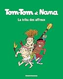 Tom-Tom et Nana, Tome 14: La tribu des affreux