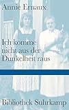 Ich komme nicht aus der Dunkelheit raus: Roman | Einer der eindringlichsten literarischen Texte über Alzheimer | Erstmals in deutscher Übersetzung (Bibliothek Suhrkamp)