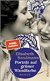 Porträt auf grüner Wandfarbe: Roman | Ein großer Familienroman, ein berührendes Stück Zeitgeschichte