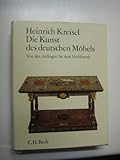 Die Kunst des deutschen Möbels, 3 Bde., Bd.1, Von den Anfängen bis zum Hochbarock