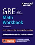 GRE Math Workbook: Score Higher with 1,000+ Drills & Practice Questions (Kaplan Test Prep)