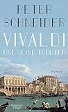 Vivaldi und seine Töchter: Roman