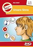 Themenheft "Unsere Sinne": 1.-2. Klasse: Kopiervorlagen (Themenhefte) (BVK-Themenhefte: Differenzierter Sachunterricht)