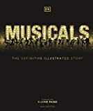 Musicals: The Definitive Illustrated Story