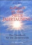 Aufbruch in das neue Jahrtausend: Das Handbuch für die Zeitenwende: Das Handbuch für die Zeitenwende. Hrsg. v. Martin Rump