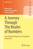 A Journey Through The Realm of Numbers: From Quadratic Equations to Quadratic Reciprocity (SUMS Readings)