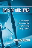 Days of Our Lives: A Complete History of the Long-Running Soap Opera