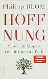 Hoffnung: Über ein kluges Verhältnis zur Welt