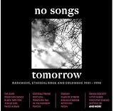 No Songs Tomorrow-Darkwave 1981-1990 (4cd Box)