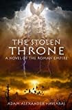 The Stolen Throne: A Novel of the Roman Empire (Eagles and Dragons, Band 5)