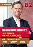 Grammatikübungen B2: und Verben mit Präpositionen mit Lernhilfen in Englisch, Russisch, Chinesisch, Persisch, Türkisch und Arabisch