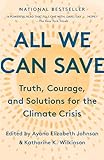 All We Can Save: Truth, Courage, and Solutions for the Climate Crisis