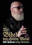 Die Bibel des Heavy Metal: Rob Halfords heilige Schriften