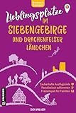 Lieblingsplätze im Siebengebirge und Drachenfelser Ländchen: Aktual. Neuausgabe 2025 (Lieblingsplätze im GMEINER-Verlag)