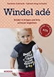 Windel adé: Kinder in Krippe und Kita achtsam begleiten