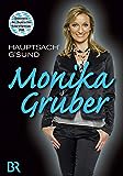 Monika Gruber - Hauptsach g'sund