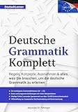 Deutsch Lernen: Deutsche Grammatik Komplett: Alle Themen von A1-C2 (A2, B1, B2, C1) für Anfänger & Fortgeschrittene - entstanden durch +10.000 ... link for the English version included)