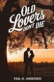 Old Lovers Don't Die (Medical thrillers: A Trilogy, Band 2)