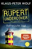 Rupert undercover - Ostfriesische Jagd: Der neue Auftrag. Band 2. Kriminalroman