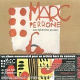 Marc Perrone - Son Ephemere Passion