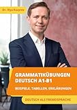 Grammatikübungen Deutsch A1-B1: Beispiele, Tabellen, Erklärungen - Deutsch als Fremdsprache