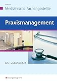 Praxismanagement - Medizinische Fachangestellte: Lehr- und Arbeitsheft