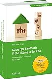 Das große Handbuch Pädagogik in der Kita: Wissenschaftliche Erkenntnisse für die Praxis