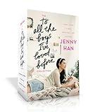 The To All the Boys I've Loved Before Collection (Boxed Set): To All the Boys I've Loved Before; P.S. I Still Love You; Always and Forever, Lara Jean