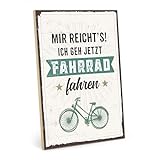 TypeStoff Holzschild mit Spruch – MIR REICHT'S - ICH GEH JETZT FAHRRAD FAHREN – im Vintage-Look mit Zitat als Geschenk und Dekoration - HS-00513