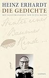 Heinz Erhardt: Die Gedichte: Mit Illustrationen von Jutta Bauer | Satirische Gedichte-Sammlung mit allen Versen des bekannten deutschen Komikers