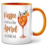 Seness Kaffee weil es für Aperol zu früh ist Tasse mit Spruch lustig, Kaffeetasse Witzige Alkohol Geschenke für Frauen, Aperol Geschenk Kollegin, Holy Aperoli, Abschiedsgeschenk Kollegen, Freundin