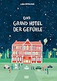 Das Grand Hotel der Gefühle