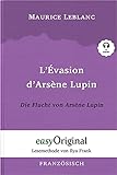 Arsène Lupin - 3 /Arsène Lupin - 3 / L'Évasion d’Arsène Lupin / Die Flucht von Arsène Lupin (mit Audio): Ungekürzter Originaltext: Lesemethode von ... Lesen lernen, auffrischen und perfektionieren