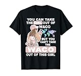 Cooles Mädchen aus Waco City - Proud Waco Girl T-Shirt