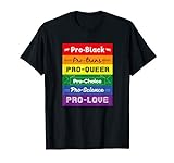 Pro Black Pro Trans Queer Liebe Antirassismus Toleranz sei T-Shirt